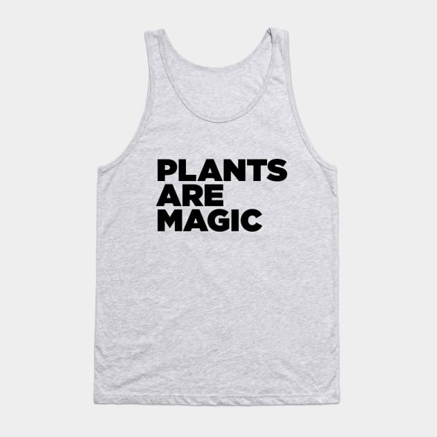 Plants Are Magic Tank Top by Eugene and Jonnie Tee's